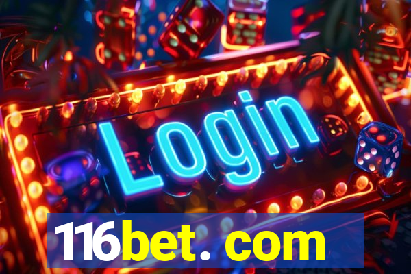 116bet. com